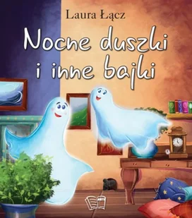Arti Nocne duszki i inne bajki Laura Łącz - Książki edukacyjne - miniaturka - grafika 2