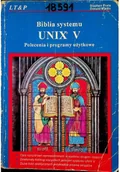 Systemy operacyjne i oprogramowanie - Biblia systemu UNIX V - polecenia i programy użytkowe - miniaturka - grafika 1