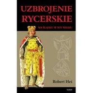 Historia Polski - Uzbrojenie rycerskie na Śląsku w XIV wieku - Robert Heś - miniaturka - grafika 1
