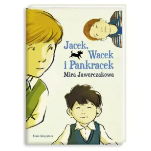 Nasza Księgarnia Jacek, Wacek i Pankracek - Mira Jaworczakowa - Lektury szkoła podstawowa - miniaturka - grafika 8