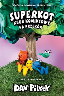 Na przekór. Superkot. Klub komiksowy. Tom 3 - Komiksy dla dzieci - miniaturka - grafika 1