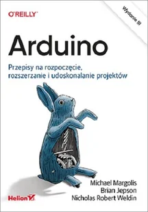 Arduino. Przepisy na rozpoczęcie, rozszerzanie i udoskonalanie projektów - Książki o programowaniu - miniaturka - grafika 2