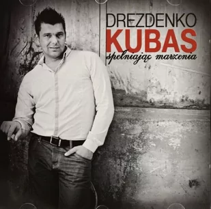 Drezdenko Kubas: Spełniając Marzenia [CD] - Disco polo - miniaturka - grafika 1