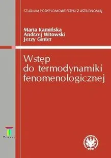 Wstęp do termodynamiki fenomenologicznej - Fizyka i astronomia - miniaturka - grafika 1
