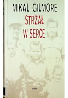 Biografie i autobiografie - Strzał w serce - miniaturka - grafika 1