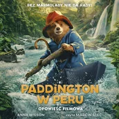 Audiobooki dla dzieci i młodzieży - Paddington w Peru. Opowieść filmowa - miniaturka - grafika 1