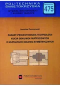 Technika - Zasady projektowania technologii kucia odkuwek matrycowych o kształtach kołowo symetrycznych - miniaturka - grafika 1