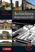 Albumy krajoznawcze - Księży Młyn Tomasz Bolanowski Architektura okupowanej Łodzi - miniaturka - grafika 1