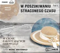 Audiobooki - literatura piękna - W poszukiwaniu straconego czasu. Tom II: W cieniu zakwitających dziewcząt Marcel Proust - miniaturka - grafika 1