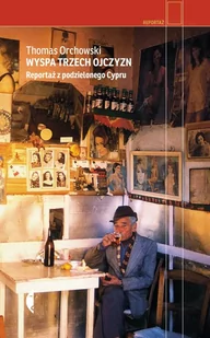 Wyspa trzech ojczyzn. Reportaż z podzielonego Cypru - Felietony i reportaże - miniaturka - grafika 1