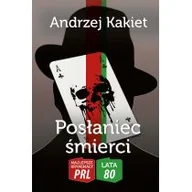 Kryminały - CM Jakub Jagiełło Najlepsze kryminały PRL '80 Tom 1. Posłaniec śmierci Kakiet Andrzej - miniaturka - grafika 1