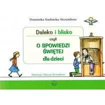 Wydawnictwo Diecezjalne Sandomierz Daleko i blisko czyli o spowiedzi świętej dla dzieci Dominika Stadnicka-Strzembosz - Religia i religioznawstwo - miniaturka - grafika 1