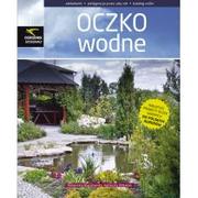 Multico OGRODNIK DOSKONAŁY OCZKO WODNE TW - MAŁGORZATA BOGUSŁAWSKA,AGNIESZKA WILKANIEC