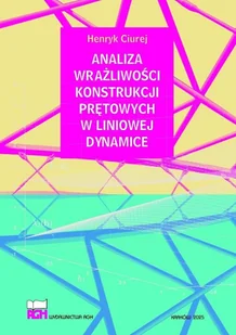 Analiza wrażliwości konstrukcji prętowych... - Henryk Ciurej - książka - Albumy - architektura - miniaturka - grafika 1