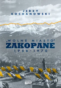 Jerzy Kochanowski Zakopane - Felietony i reportaże - miniaturka - grafika 1