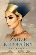 Powieści - Sonia Draga Żądze Kleopatry wyd. 2021 - Ewa Kassala - miniaturka - grafika 1