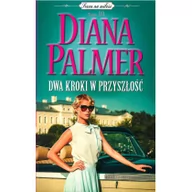 Romanse - HarperCollins DWA KROKI W PRZYSZŁOŚĆ WYD. KIESZONKOWE Diana Palmer - miniaturka - grafika 1