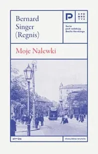 Moje Nalewki - Bernard Singer (Regnis) - Felietony i reportaże - miniaturka - grafika 1