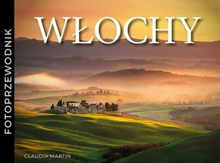 Włochy Fotoprzewodnik Claudia Martin - Przewodniki - miniaturka - grafika 2