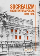 Książki o architekturze - Socrealizm. Architektura polska 1949-1956 - Krzysztof Stefański - miniaturka - grafika 1
