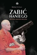 Poezja - Zabić Haniego Historia Janusza Walusia - miniaturka - grafika 1