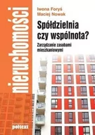 Zarządzanie - Poltext Spółdzielnia czy wspólnota$13287 Zarządzanie zasobami mieszkaniowymi - Foryś Iwona  Nowak Maciej - miniaturka - grafika 1