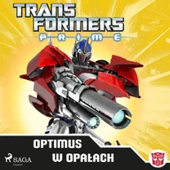 Audiobooki dla dzieci i młodzieży - Transformers – PRIME – Optimus w opałach - miniaturka - grafika 1