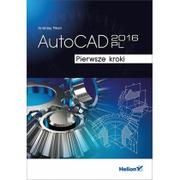 Książki o programowaniu - Helion AutoCAD 2016 PL Pierwsze kroki - Andrzej Pikoń - miniaturka - grafika 1