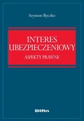 Prawo - Interes ubezpieczeniowy Aspekty prawne Szymon Byczko - miniaturka - grafika 1