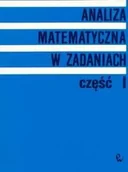 Matematyka - Analiza matematyczna w zadaniach. Część 1 - miniaturka - grafika 1