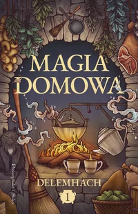 Magia domowa. Tom 1 - Horror, fantastyka grozy - miniaturka - grafika 1