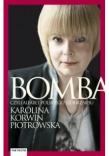 The Facto Karolina Korwin-Piotrowska Bomba. Alfabet polskiego szołbiznesu - Biografie i autobiografie - miniaturka - grafika 2