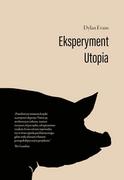 Felietony i reportaże - Eksperyment Utopia - Dylan Evans - miniaturka - grafika 1