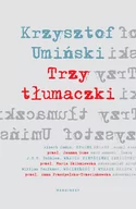 Felietony i reportaże - Marginesy Trzy tłumaczki - Kzrysztof Umiński - miniaturka - grafika 1