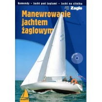 ALMA-PRESS Manewrowanie jachtem żaglowym z płytą CD - Marek Berkowski, Jacek Czajewski