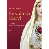 Religia i religioznawstwo - Wincenty Łaszewski Rewolucja Maryi Opowieść o Niepokalanym Sercu - miniaturka - grafika 1