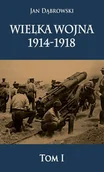 Historia świata - Wielka Wojna 1914-1918. Tom 1 - miniaturka - grafika 1