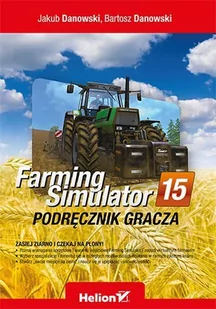 Farming Simulator. Podręcznik gracza - E-booki - informatyka - miniaturka - grafika 1