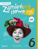 Podręczniki dla szkół podstawowych - Język polski Sp 6 Zamieńmy słowo podręcznik - Izabella Bartol, Jagoda Najmanowicz-Michalak, Magdalena Biskupska - książka - miniaturka - grafika 1