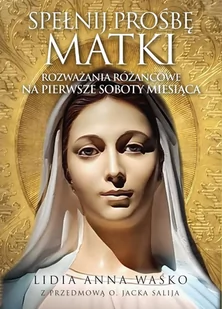 Spełnij prośbę Matki - E-booki - religia - miniaturka - grafika 1