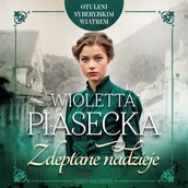 Audiobooki - literatura popularnonaukowa - Zdeptane nadzieje. Otuleni syberyjskim wiatrem. Tom 1 Wioletta Piasecka - miniaturka - grafika 1