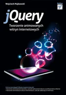 Systemy operacyjne i oprogramowanie - jQuery. Tworzenie animowanych witryn internetowych - miniaturka - grafika 1