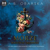 Audiobooki - romanse - Morze naszych tajemnic - miniaturka - grafika 1