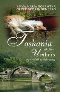 Toskania, Umbria i okolice. Przewodnik subiektywny - Przewodniki - miniaturka - grafika 1