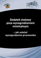 E-booki - prawo - Dodatek stażowy poza wynagrodzeniem minimalnym jak ustalać wynagrodzenie pracownika Izabela Nowacka PDF) - miniaturka - grafika 1