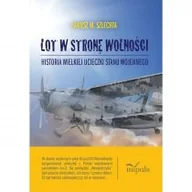 Historia świata - Impuls Lot w stronę wolności Janusz M. Szlechta - miniaturka - grafika 1