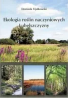 Nauki przyrodnicze - Ekologia roślin naczyniowych Lubelszczyzny - miniaturka - grafika 1