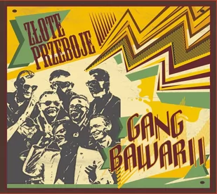 ZŁOTE PRZEBOJE Gang Bawarii Płyta CD) - Pop - miniaturka - grafika 1