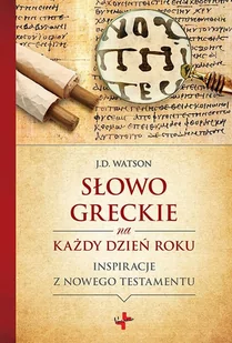 Słowo greckie na każdy dzień roku - Watson J.D. - Książki religijne obcojęzyczne - miniaturka - grafika 1