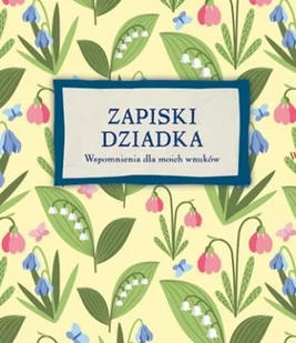 Zakamarki Zapiski Dziadka Wspomnienia dla moich wnuków - Zabawki kreatywne - miniaturka - grafika 1